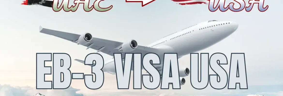 EB-3 visa pathway from UAE to USA: airplane flying with American and UAE flags, text 'Work and Live in the U.S.A'