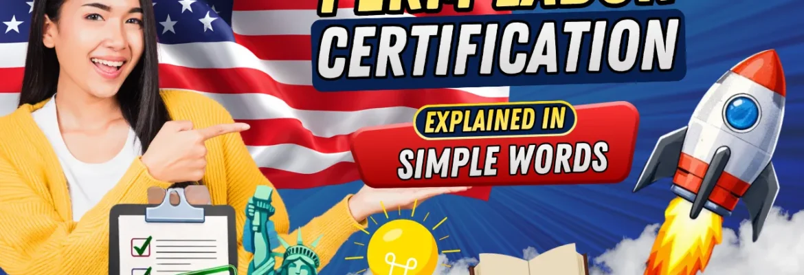 PERM Labor Certification explained 2026 – simple US green card guide