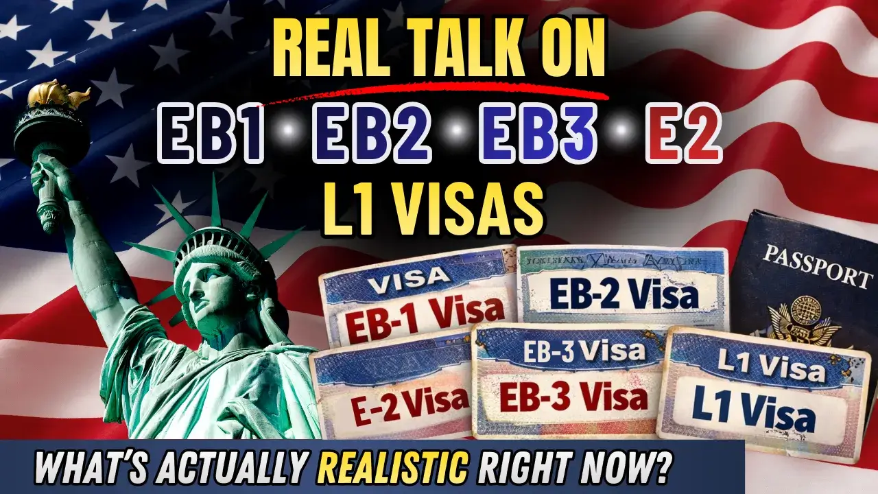 Real talk on EB1 EB2 EB3 E2 L1 visas thumbnail: Statue of Liberty with US flag, visa stamps, passport, asking what's realistic now