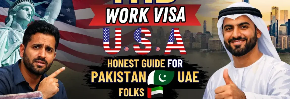 H1B work visa USA 2026 honest guide thumbnail for Pakistani and UAE applicants with consultants, American and UAE flags, NYC Dubai skylines