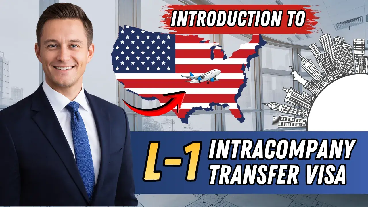 L-1 Intracompany Transfer Visa introduction – US green card pathway for multinational executives and managers