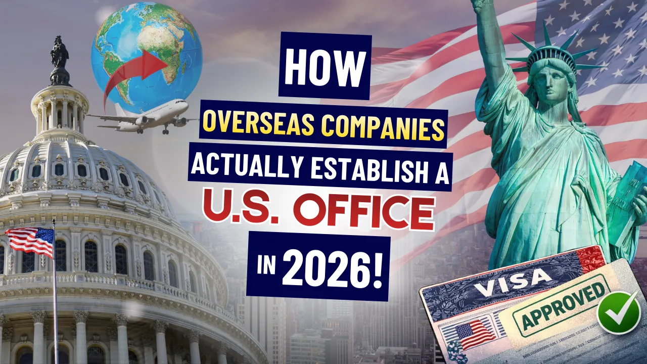 How overseas companies establish a US office in 2026 with L-1A visa and approved stamp